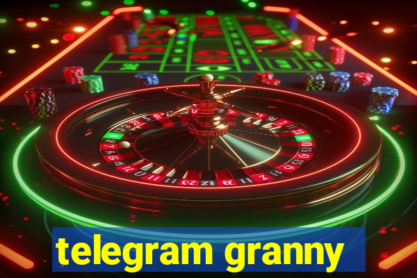 telegram granny